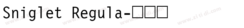 Sniglet Regula字体转换
